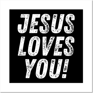 Jesus Loves You Christian Quote Posters and Art